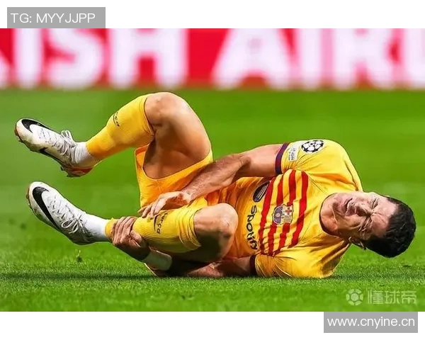 莱万伤情严重预计缺阵三到六周将无缘国家德比大战